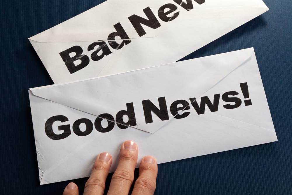 Good News – Bad News.